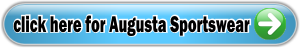 click here for Uniforms, Teamwear and Accessories from Augusta Sportswear
